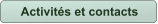 Activités et contacts