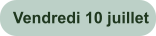 Vendredi 10 juillet